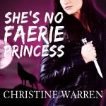 She's No Faerie Princess by Christine Warren