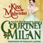 A Kiss for Midwinter by Courtney Milan