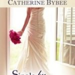 Single by Saturday by Catherine Bybee