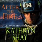 After the Fire by Kathryn Shay