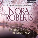 Endings and Beginnings by Nora Roberts