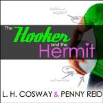 The Hooker and the Hermit by L.H. Cosway and Penny Reid