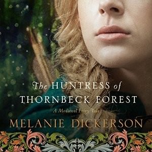 The Huntress of Thornbeck Forest