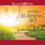 Burning Sky by Lori Benton