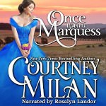 Once Upon a Marquess by Courtney Milan