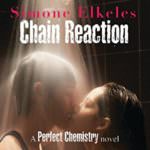 Chain Reaction by Simone Elkeles