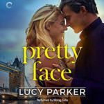 Pretty Face by Lucy Parker