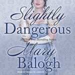 Slightly Dangerous by Mary Balogh