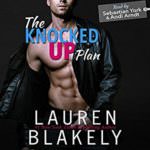 The Knocked Up Plan by Lauren Blakely