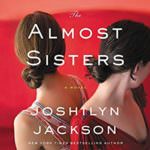 The Almost Sisters by Joshilyn Jackson