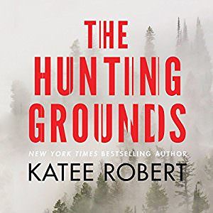 The Hunting Grounds by Katee Robert