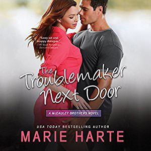 The Troublemaker Next Door by Marie Harte