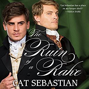 The Ruin of a Rake by Cat Sebastian