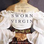 The Sworn Virgin by Kristopher Dukes