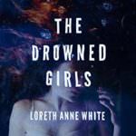 The Drowned Girls by Loreth Anne White