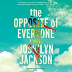 The Opposite of Everyone by Joshilyn Jackson