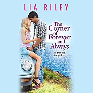 The Corner of Forever and Always by Lia Riley