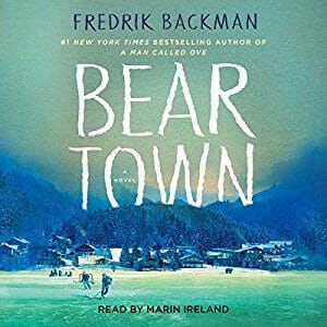Bear Town by Fredrik Backman