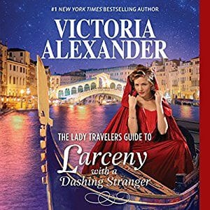 The Lad Traveler's Guide to Larceny with a Dashing Stranger by Victoria Alexander