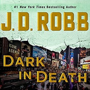 Dark in Death by J.D. Robb