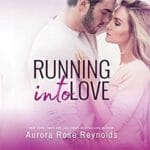 Running Into Love by Aurora Rose Reynolds