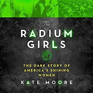 The Radium Girls by Kate Moore