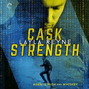 Cask Strength by Layla Reye