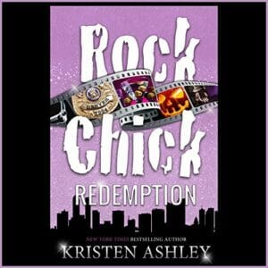 Rock Chick Redemption by Kristen Ashley