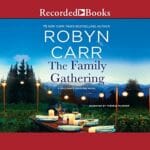 The Family Gathering by Robyn Carr