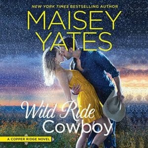 Wild Ride Cowboy by Maisey Yates