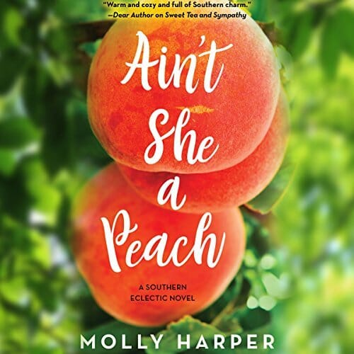 Ain't She a Peach by Molly Harper