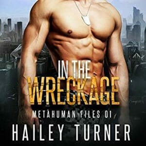 In the Wreckage by Hailey Turner