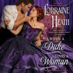 When a Duke Loves a Woman by Lorraine Heath