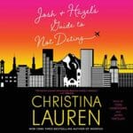 Josh and Hazel's Guide to Not Dating by Christina Lauren