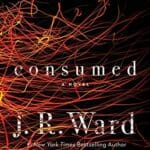 Consumed by J.R. Ward