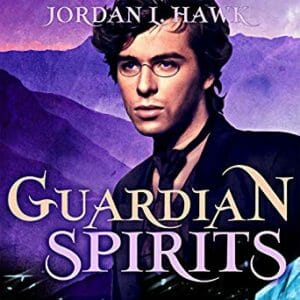 Guardian Spirits by Jordan L. Hawk