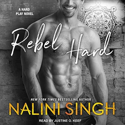 Rebel Hard by Nalini Singh