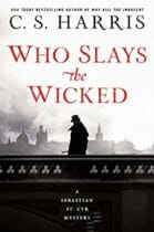 Who Slays the Wicked by C.S. Harris