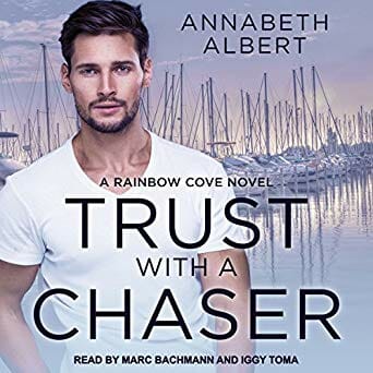 Trust with a Chaser by Annabeth Albert