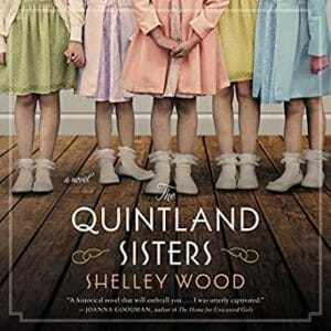 The Quintland Sisters by Shelley Wood