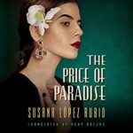 The Price of Paradise by Susana Lopez Rubio