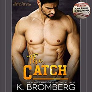 The Catch by K. Bromberg