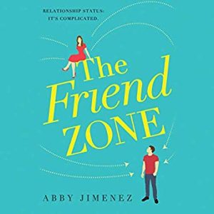 The Friend Zone by Abby Jimenez