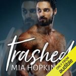 Trashed by Mia Hopkins