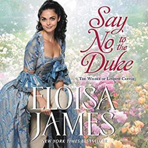 Say No to the Duke by Eloisa James