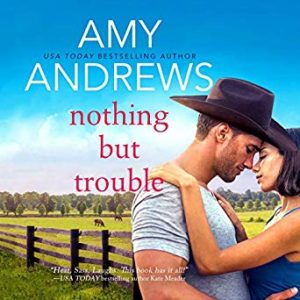 Nothing But Trouble by Amy Andrews