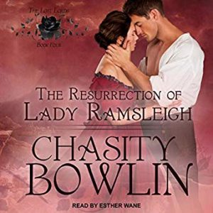 The Resurrection of Lady Ramsleigh by Chasity Bowlin