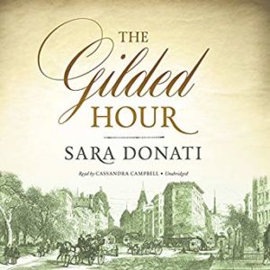 The Gilded Hour by Sara Donati