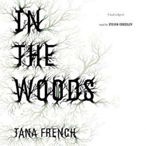 In the Woods by Tana French