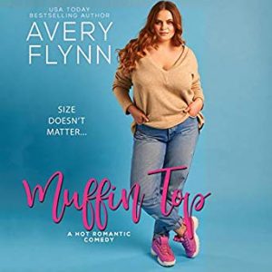 Muffin Top by Avery Flynn